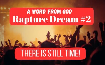 Walk with God Series-Time is Running Out!-Rapture Dream #2
