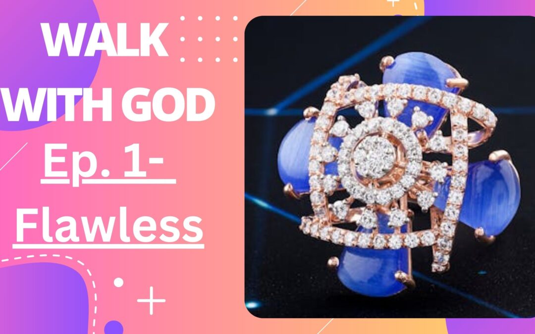 Walk with God Series-Does God want Me to Be Perfect?